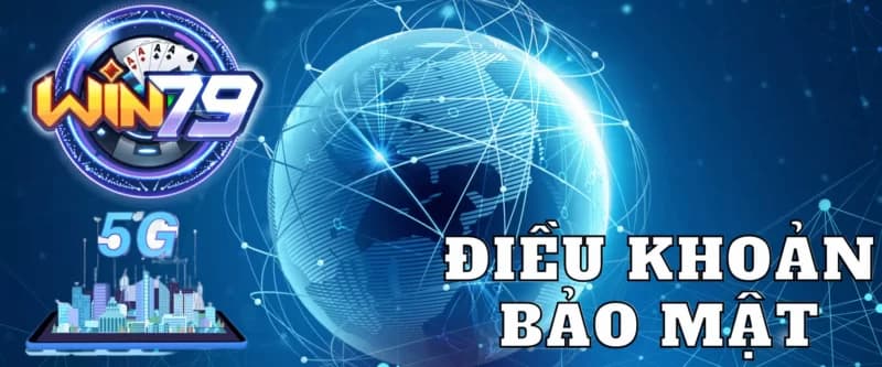 Giới thiệu chung về chính sách bảo mật tại Win79